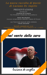 Martedì 19 gennaio ore 17,00 Sala Convegni Fondazione Pescarabruzzo
Pescara - Corso Umberto I, 83 - 4° piano
